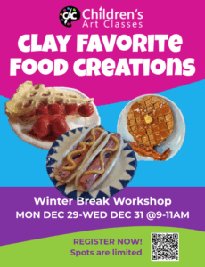 Flyer for Clay Favorite Food Creations Winter Break 2025 Art Workshop Dec 29-31, 2025